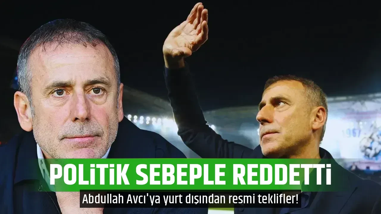 POLİTİK SEBEPLE REDDETTİ