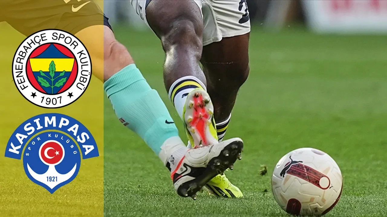 Fenerbahçe Kasımpaşa CANLI nereden izlenir? Maç kadrosu açıklandı