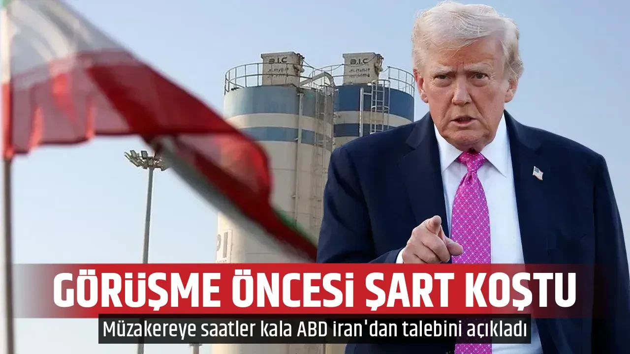 GÖRÜŞME ÖNCESİ ŞART KOŞTU