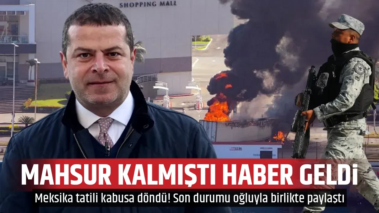 MAHSUR KALMIŞTI HABER GELDİ