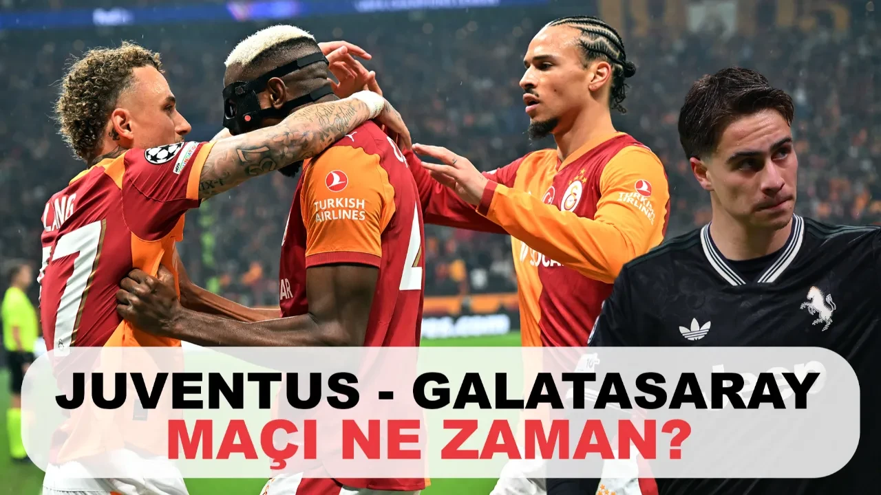 Juventus - Galatasaray maçı ne zaman? Galatasaray nasıl tur atlar?