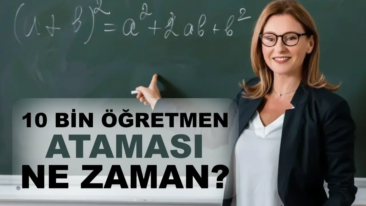 MEB 10 bin öğretmen ataması ne zaman? Milli Eğitim Akademisi kayıt tarihi ve atama takvimi