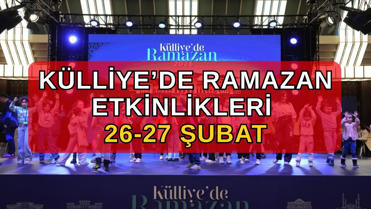 Külliye'de Ramazan etkinlikleri 26-27 Şubat! Film gösterimi, kitap günleri ve müzikal düzenlenecek
