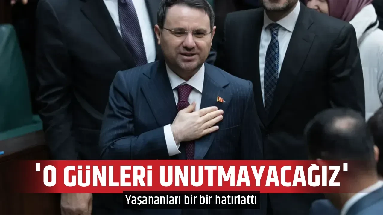 'O GÜNLERİ UNUTMAYACAĞIZ'