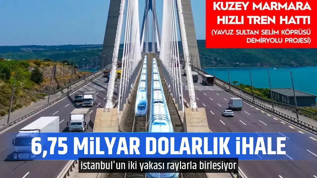 6,75 MİLYAR DOLARLIK İHALE