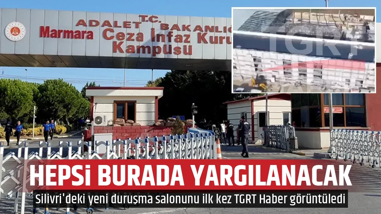 HEPSİ BURADA YARGILANACAK