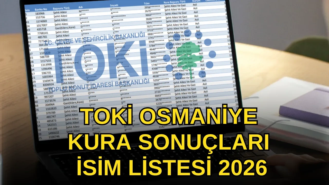 TOKİ Osmaniye kura sonuçları ilçe ilçe isim listesi! TOKİ Osmaniye kura sonuçları asil ve yedek liste açıklandı mı, nasıl öğrenilir?