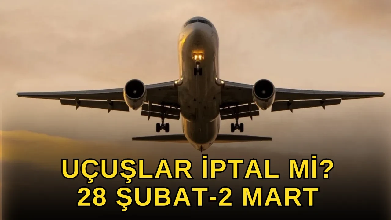 Hangi ülkelere uçuşlar iptal edildi? THY, Ajet ve Pegasus iptal olan uçuşlar