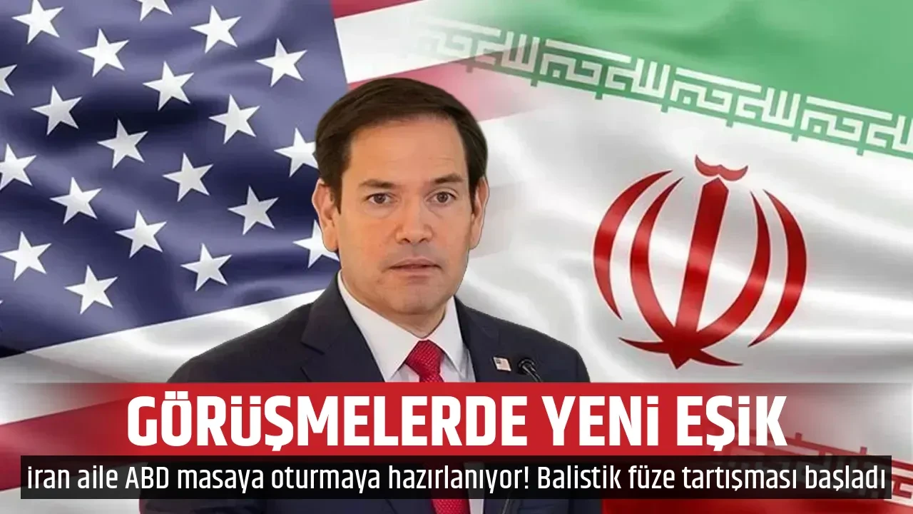 GÖRÜŞMELERDE YENİ EŞİK