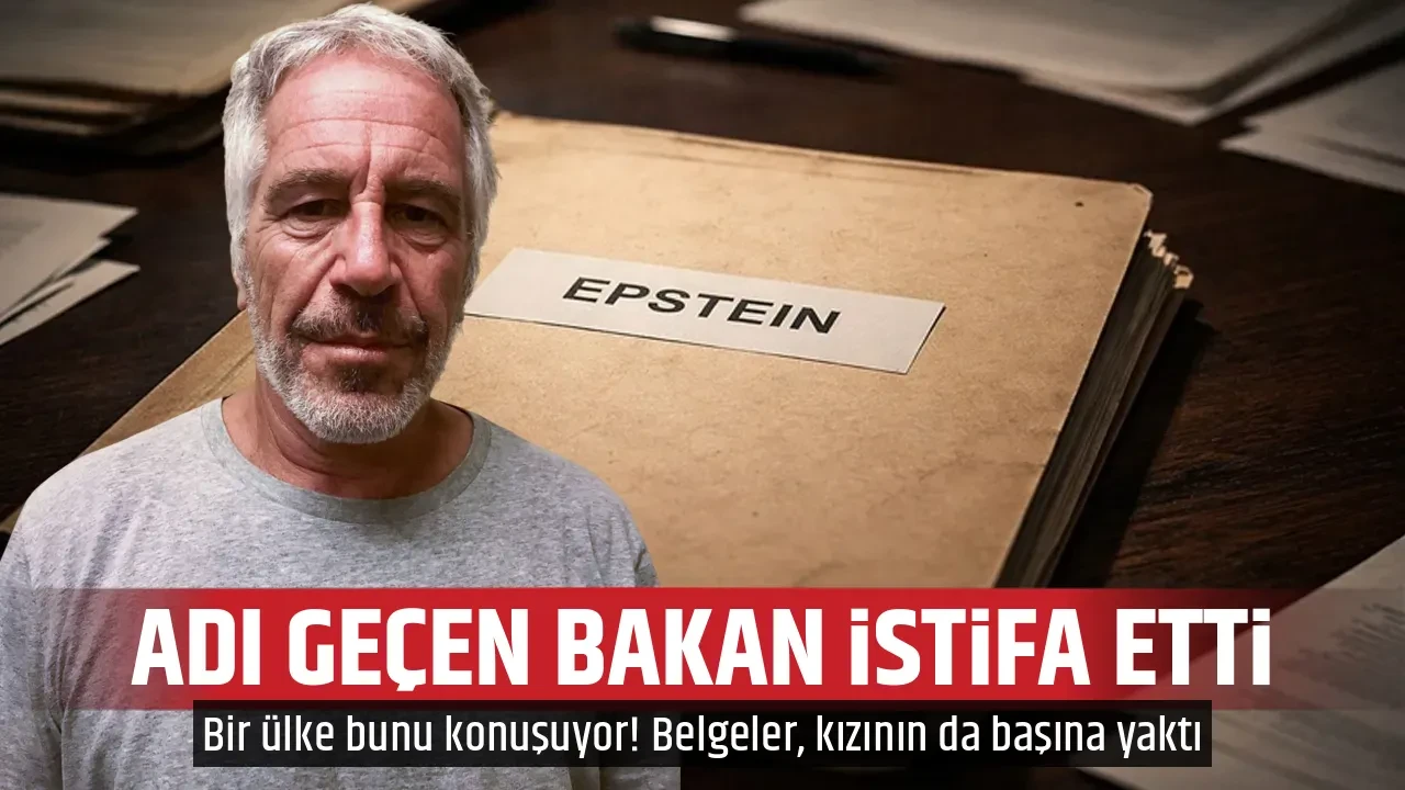 ADI GEÇEN BAKAN İSTİFA ETTİ