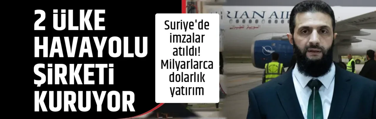 2 ÜLKE HAVAYOLU ŞİRKETİ KURUYOR