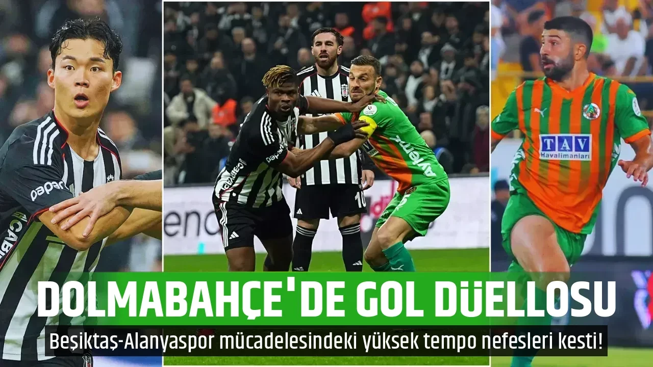 DOLMABAHÇE'DE GOL DÜELLOSU