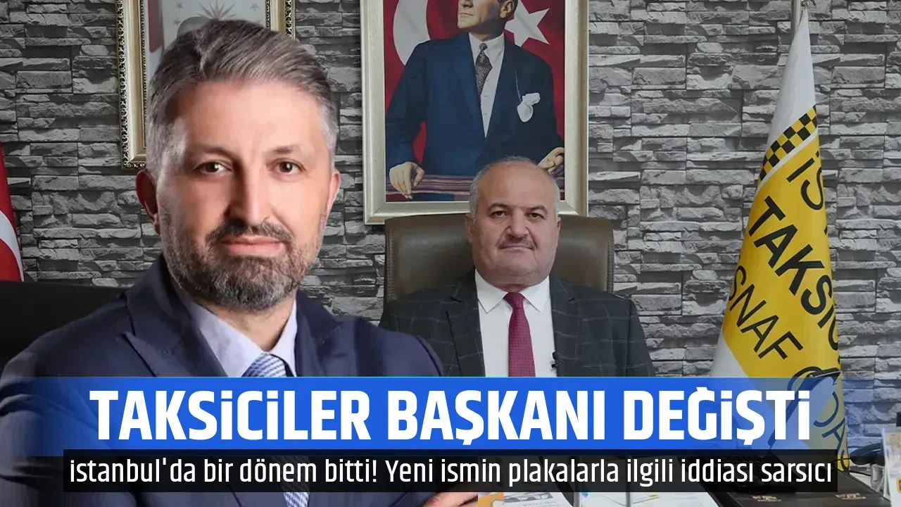 TAKSİCİLER BAŞKANI DEĞİŞTİ