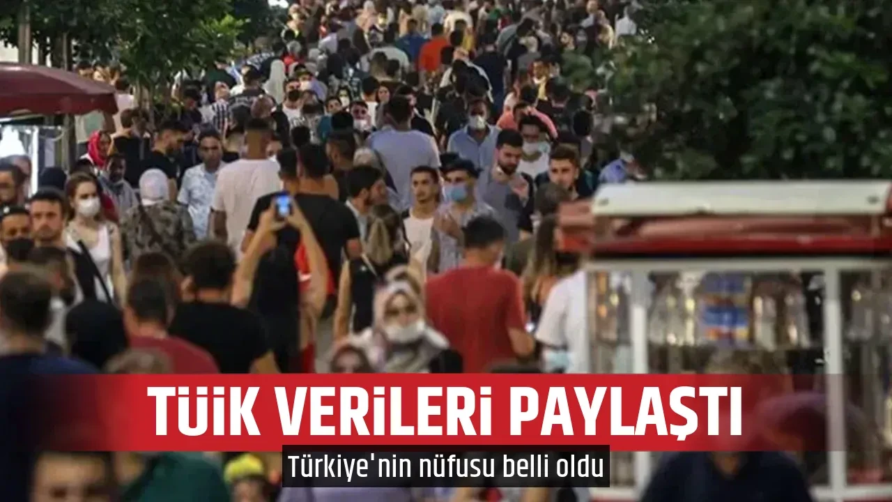 TÜİK VERİLERİ PAYLAŞTI