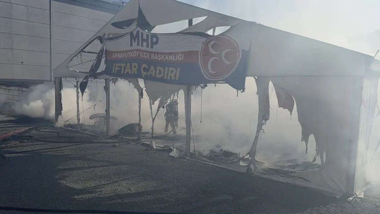 Arnavutköy'de MHP iftar çadırında yangın
