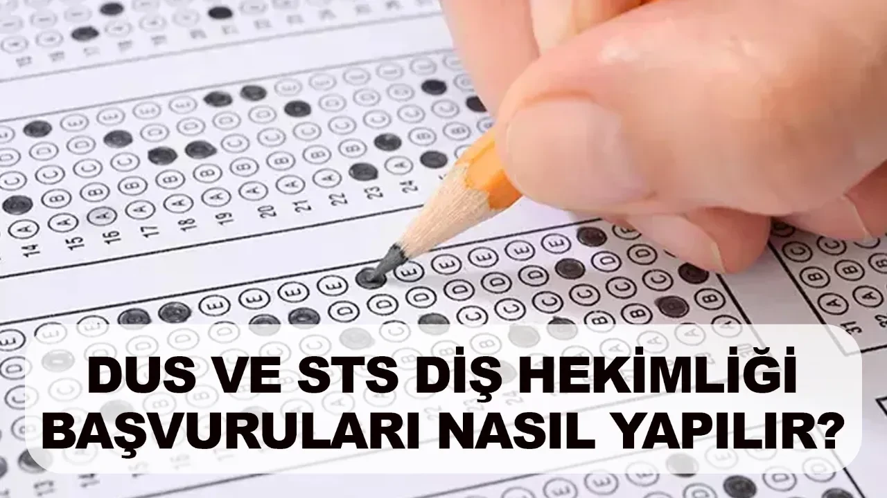 DUS ve STS Diş Hekimliği başvuruları nasıl yapılır? 2026 DUS ve STS başvuru ekranı