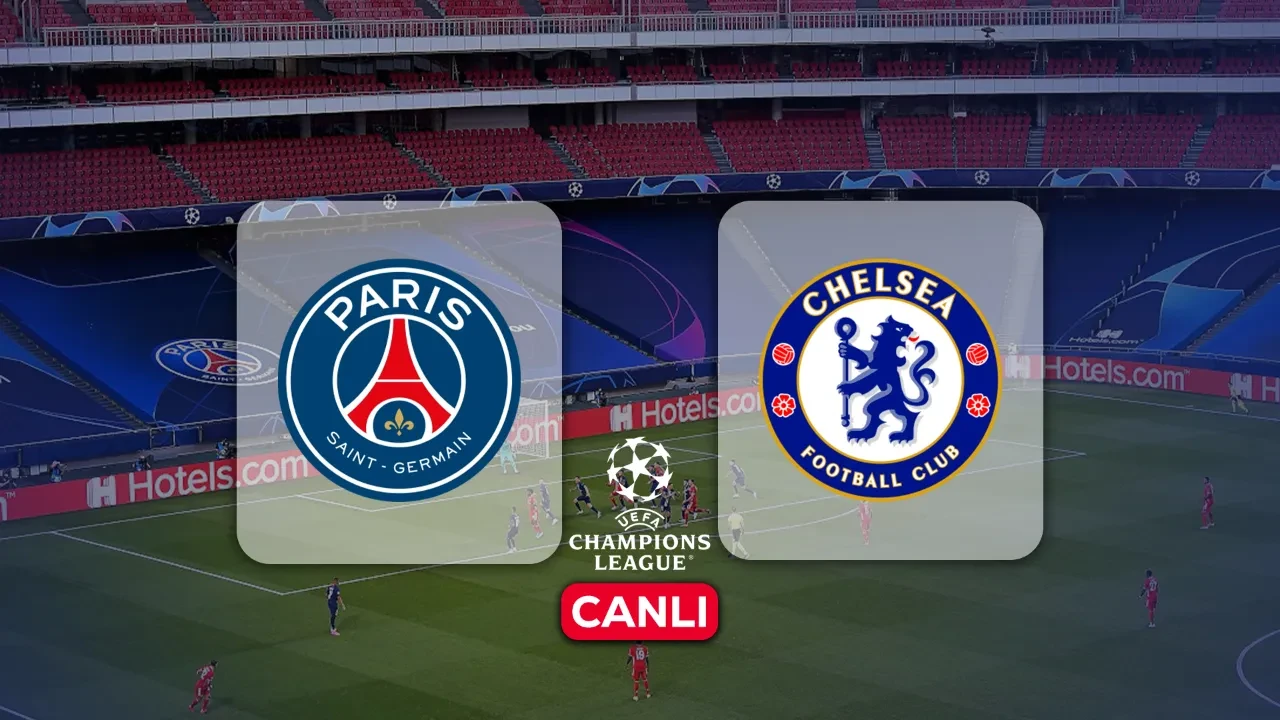 PSG Chelsea hangi kanalda? Canlı maç yayını ile ekranlara gelecek