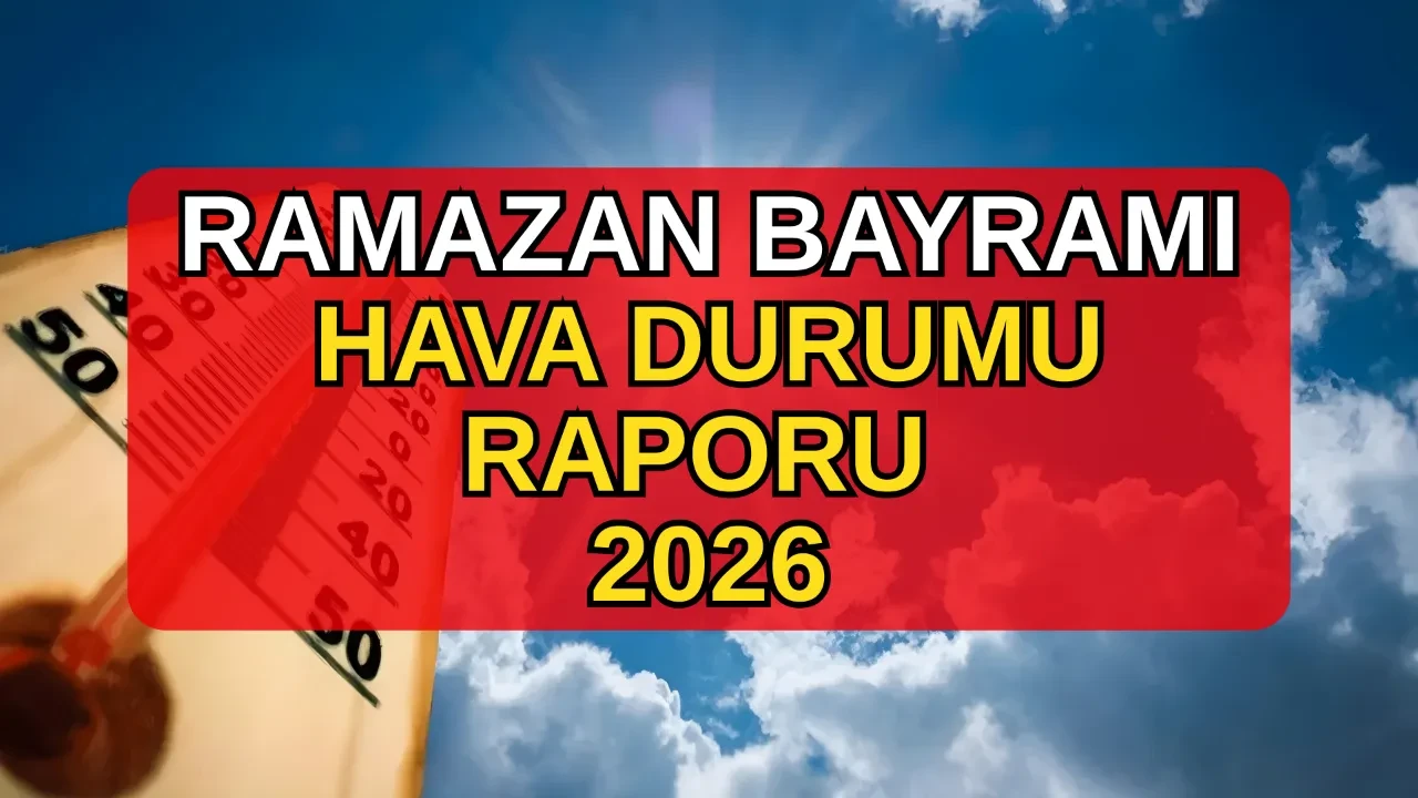 Bayramda hava nasıl olacak? MGM hava durumu raporunu paylaştı