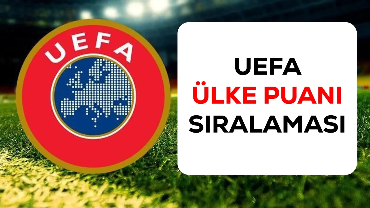 Ülke puanı sıralaması GÜNCEL! Türkiye'nin güncel sıralamadaki yeri beli oldu