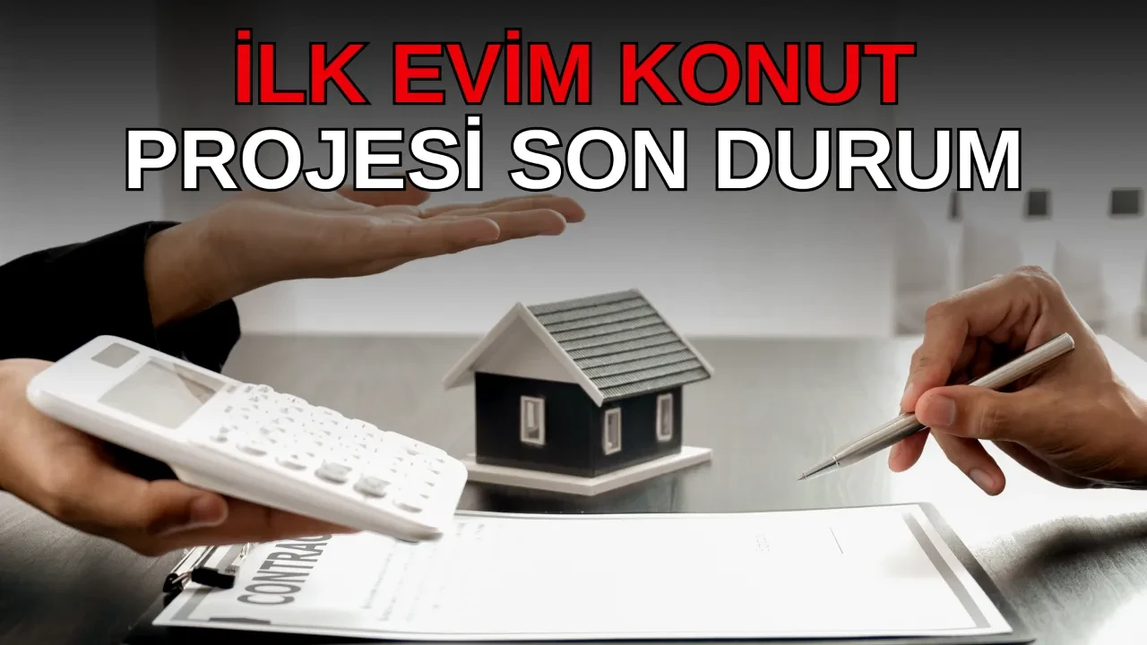 İlk Evim Konut Kredisi son durum 2026! 1.20 faizli konut kredisi çıktı mı, ne zaman çıkacak, kimlere verilir?