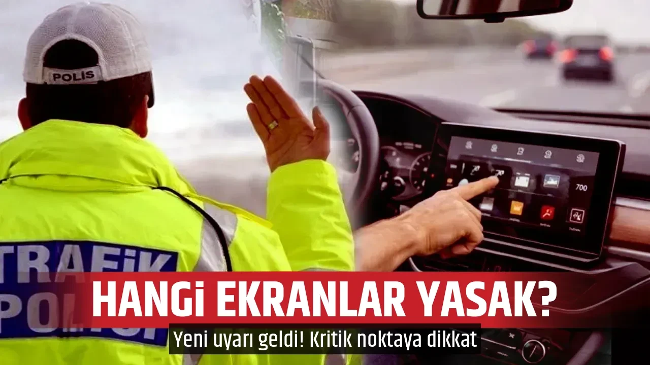 HANGİ EKRANLAR YASAK?