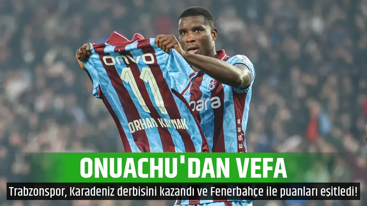 ONUACHU'DAN VEFA