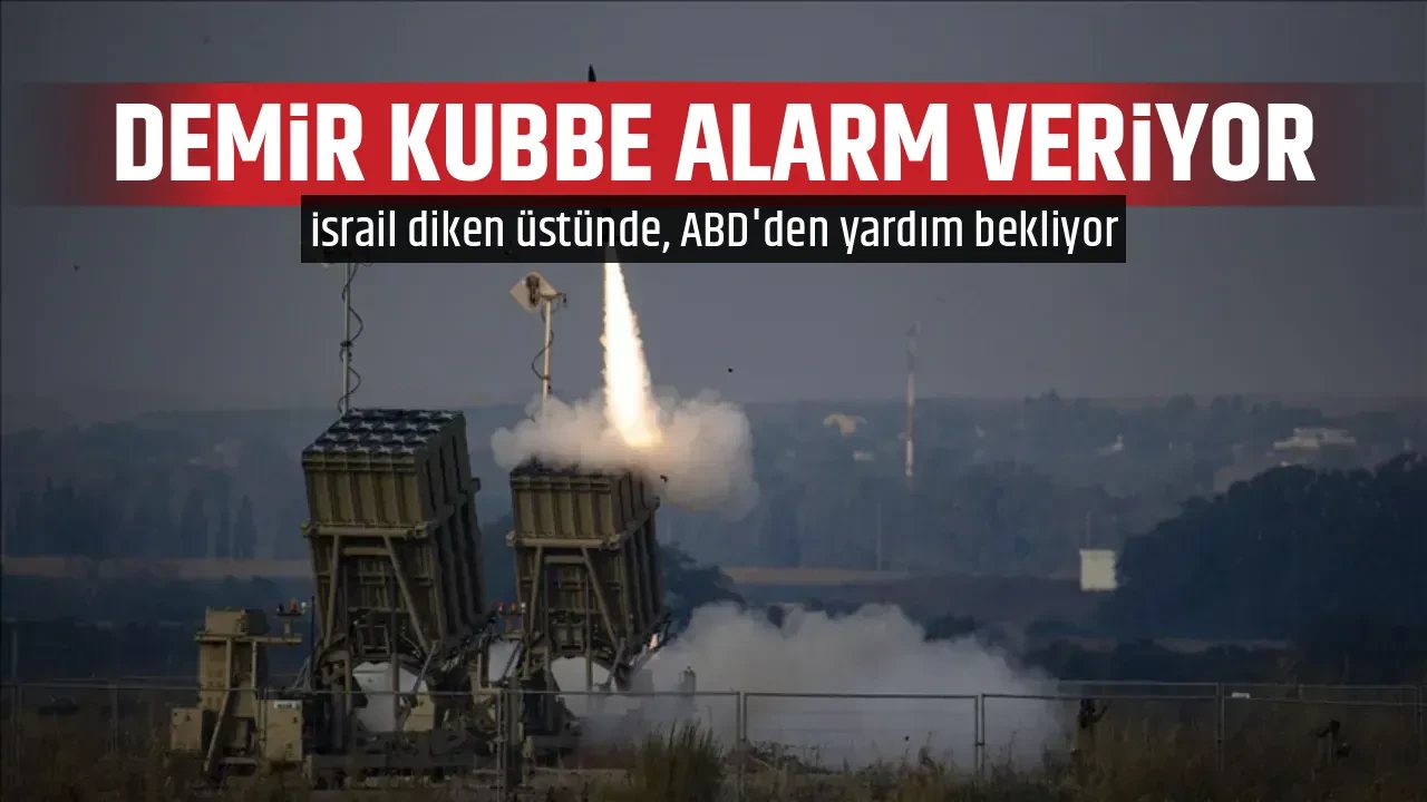 DEMİR KUBBE ALARM VERİYOR