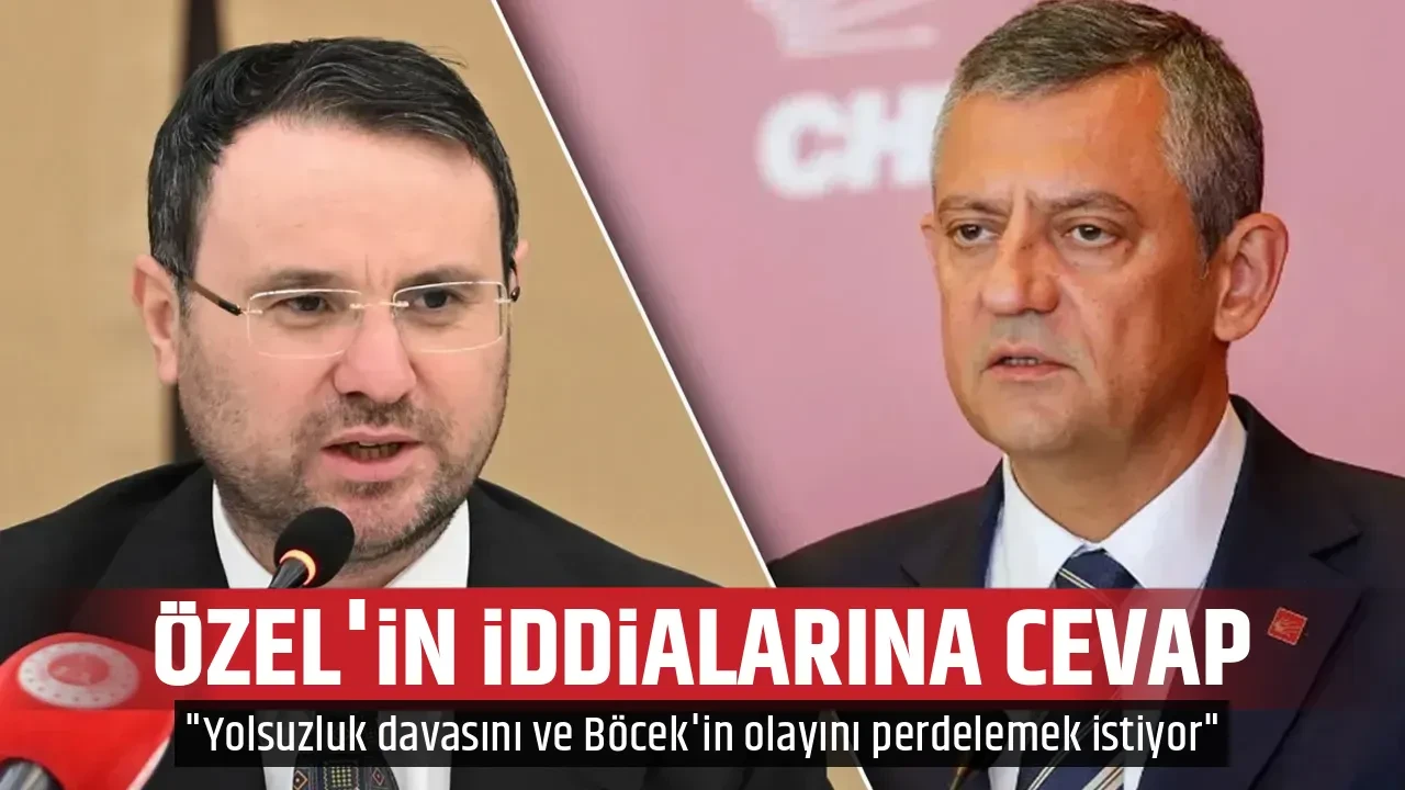 ÖZEL'İN İDDİALARINA CEVAP