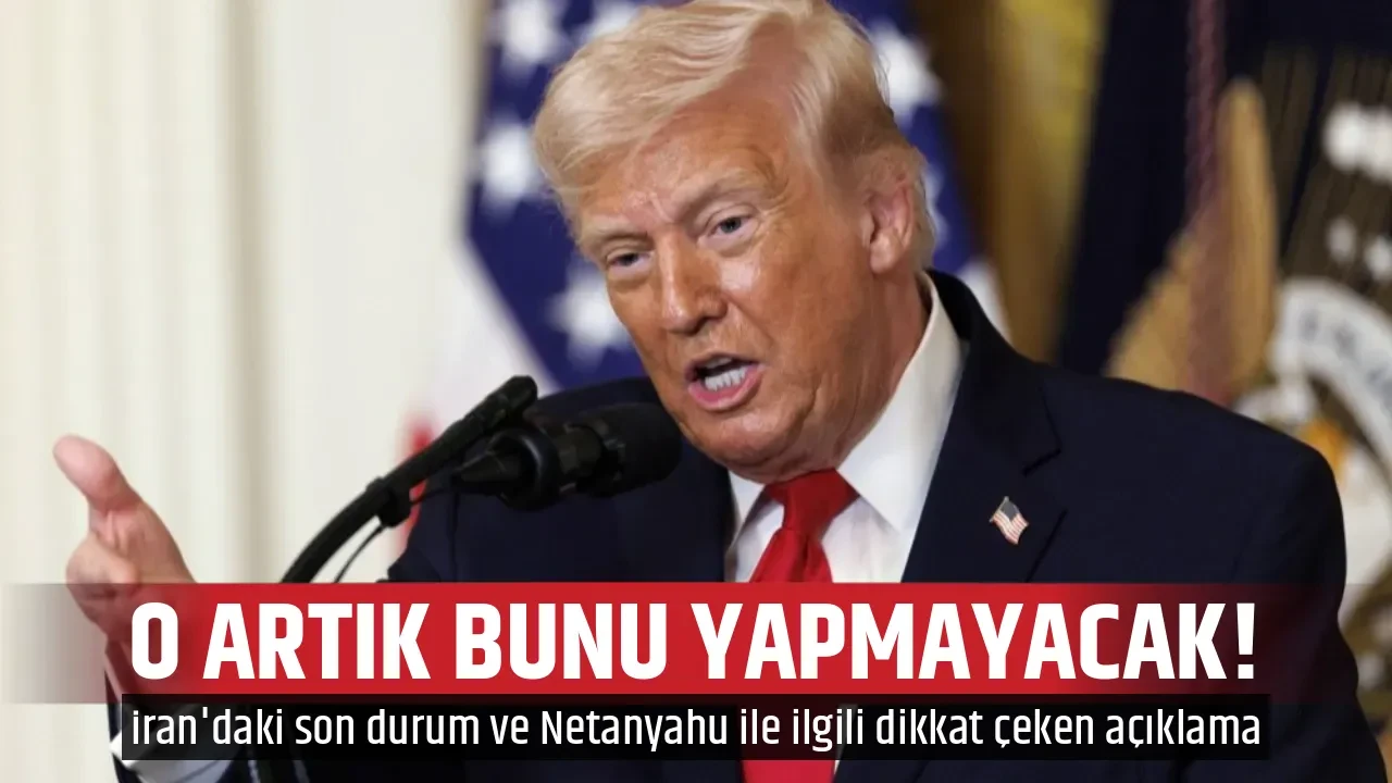 O ARTIK BUNU YAPMAYACAK!