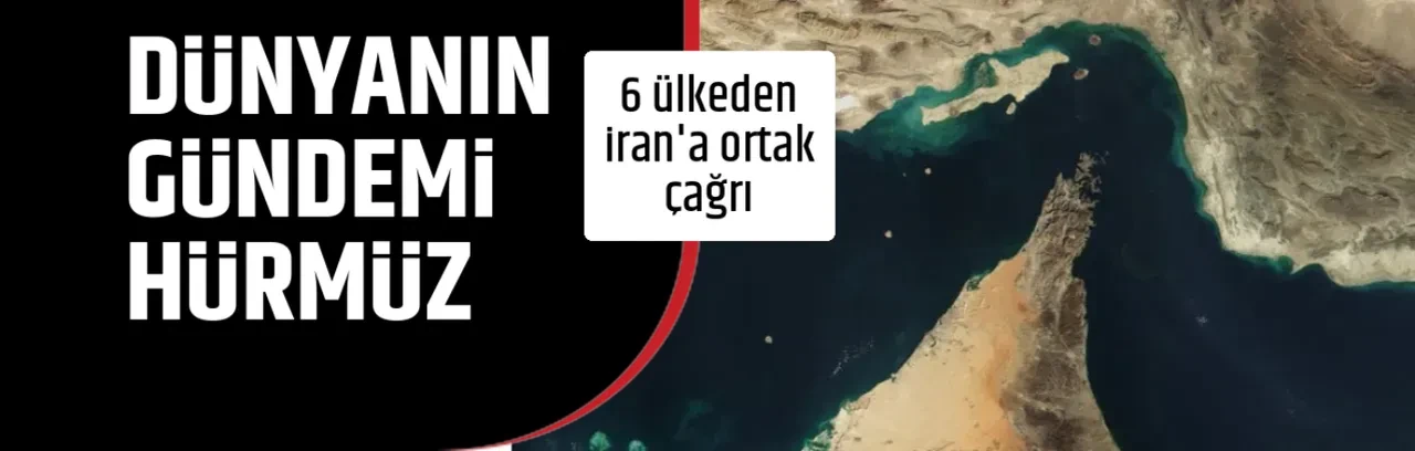 DÜNYANIN GÜNDEMİ HÜRMÜZ