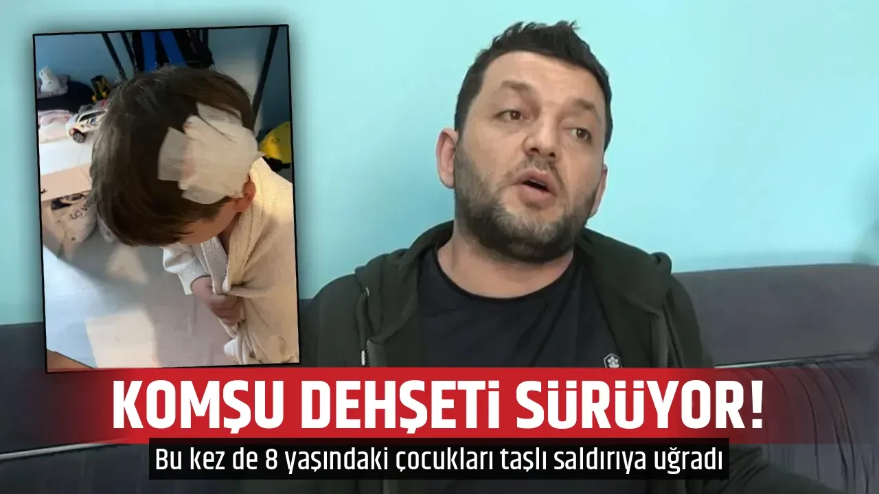 KOMŞU DEHŞETİ SÜRÜYOR!