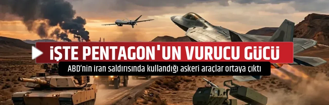 İŞTE PENTAGON'UN VURUCU GÜCÜ