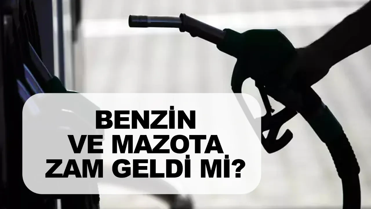 Benzin ve mazota zam geldi mi ne kadar gelecek? Güncel akaryakıt fiyatları