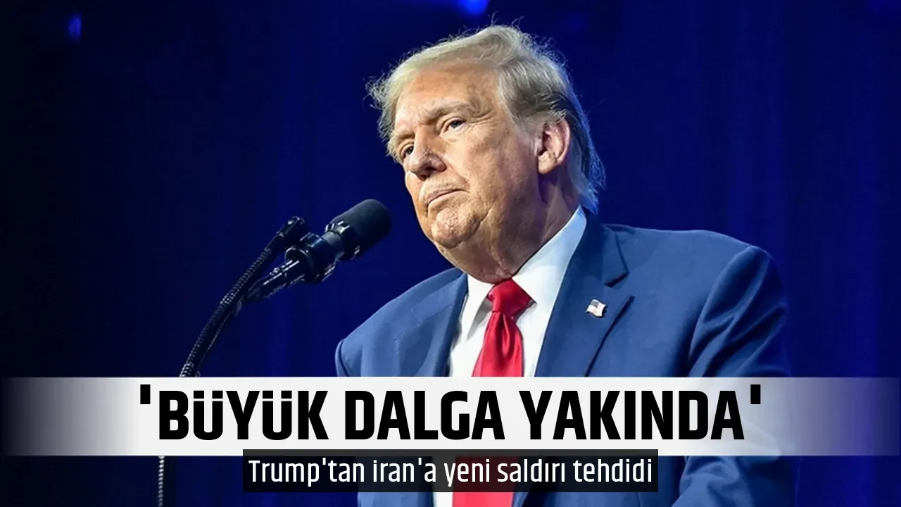 'BÜYÜK DALGA YAKINDA'