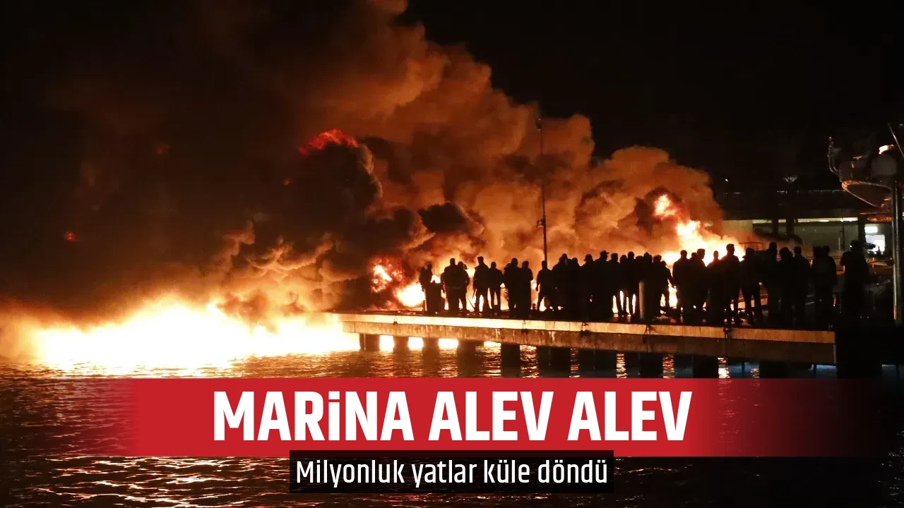 MARİNA ALEV ALEV