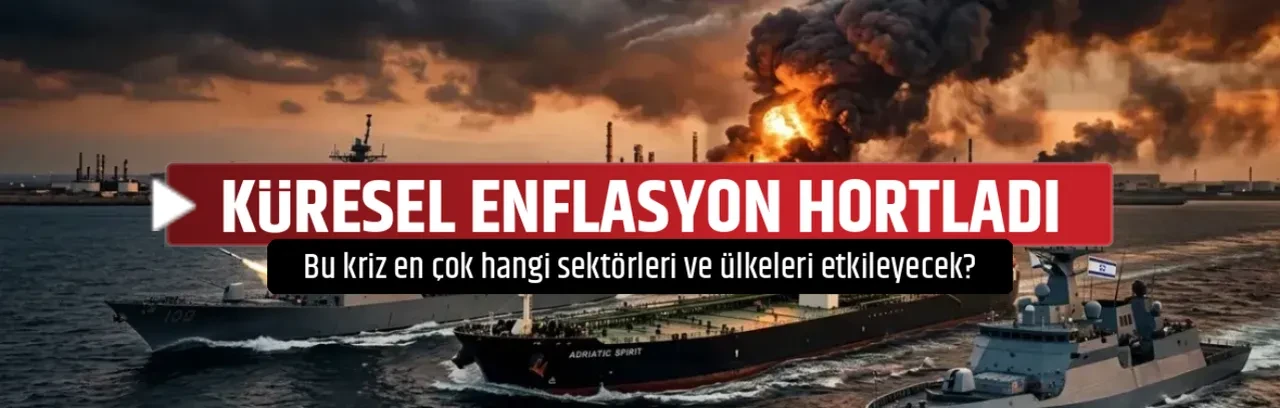 KÜRESEL ENFLASYON HORTLADI