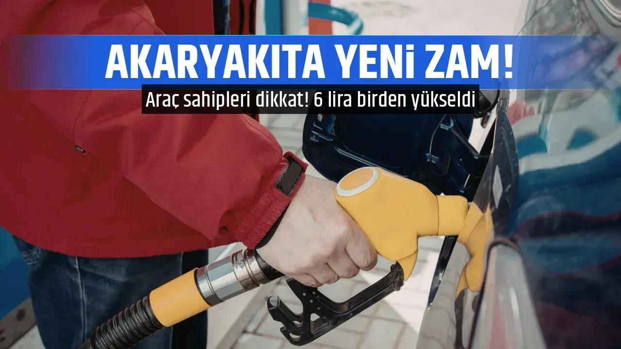 AKARYAKITA YENİ ZAM!