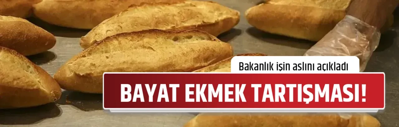 BAYAT EKMEK TARTIŞMASI!