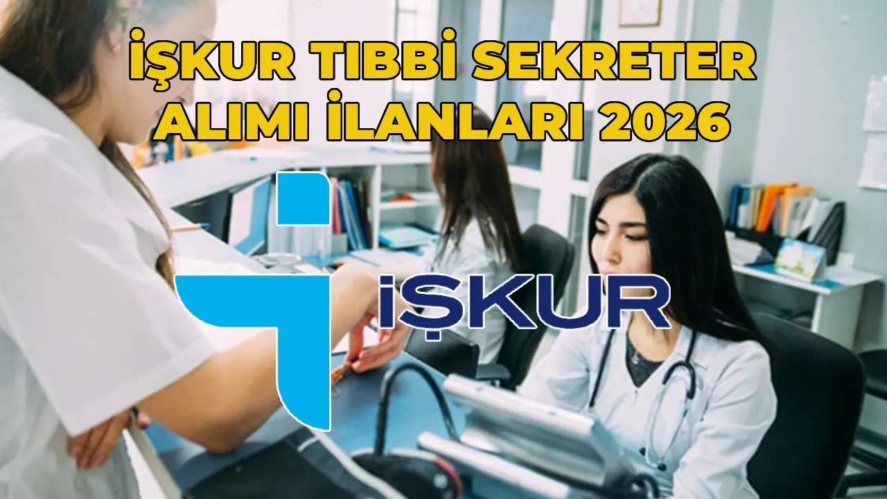 İŞKUR hastane tıbbi sekreter alımı 2026 başvuru ekranı e.sube.gov.tr! İŞKUR tıbbi sekreter alımı hangi illere yapılacak?