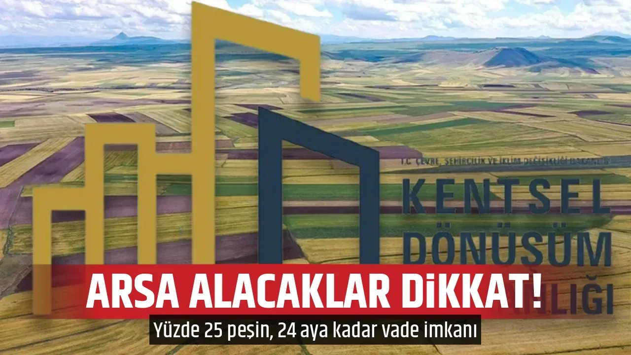 ARSA ALACAKLAR DİKKAT! 