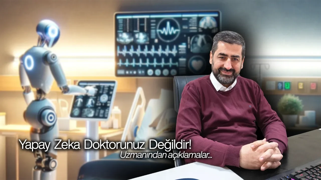 Uzmandan kritik uyarı: Yapay zeka doktor değildir