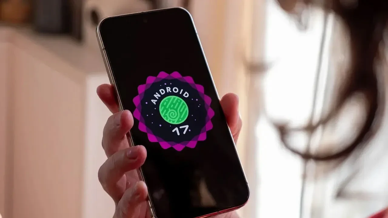 Android 17 özellikleri netleşmeye başladı: İşte telefonunuza gelecek yenilikler