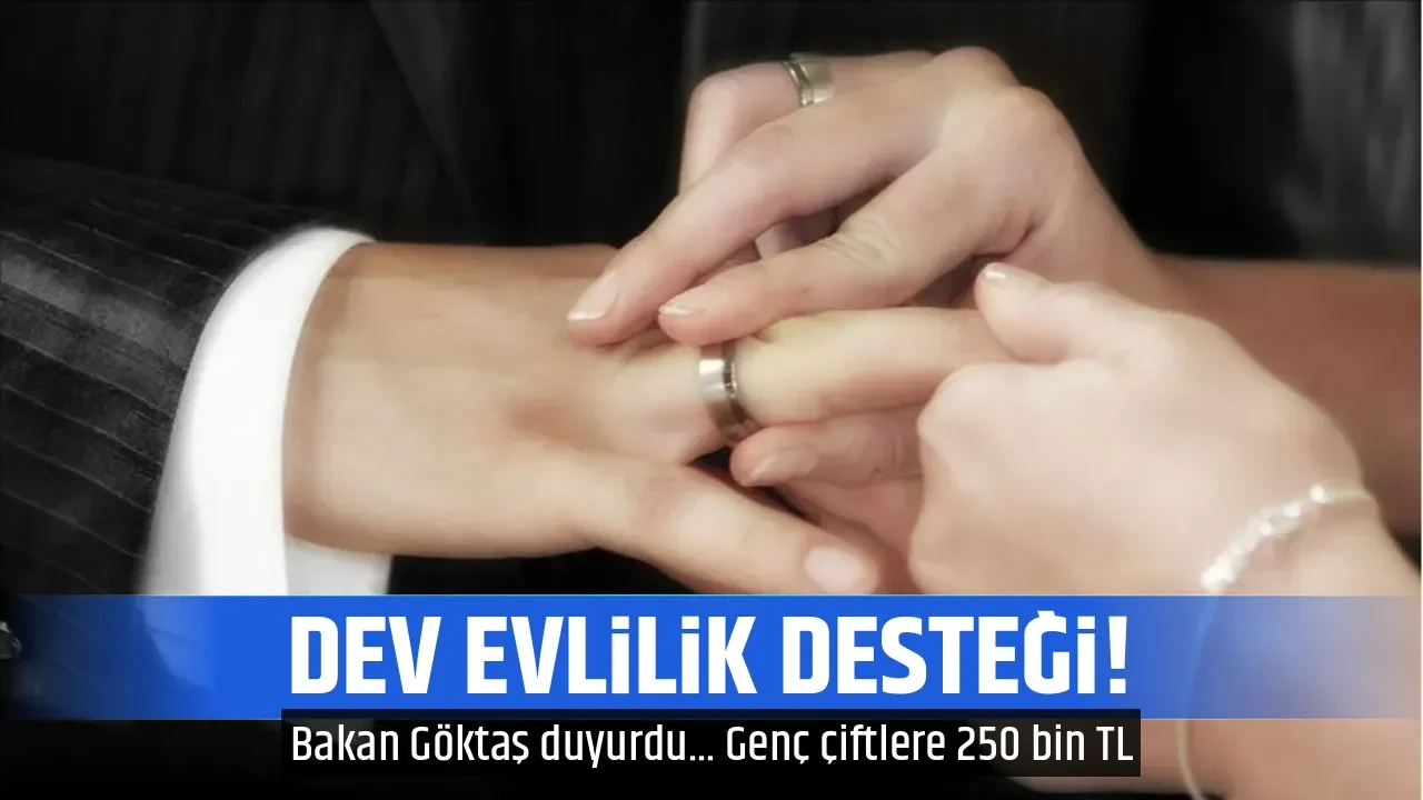 DEV EVLİLİK DESTEĞİ!