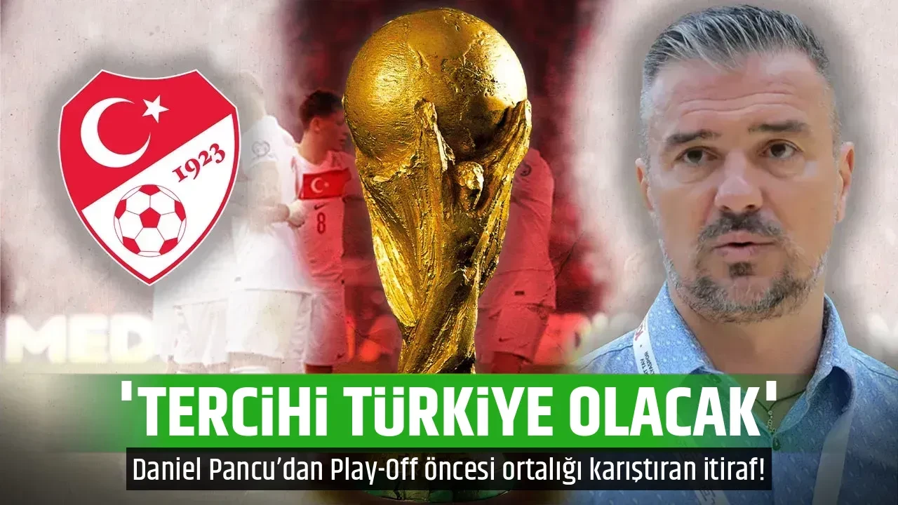 'TERCİHİ TÜRKİYE OLACAK'