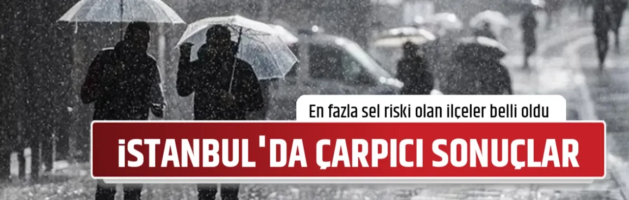 İSTANBUL'DA ÇARPICI SONUÇLAR