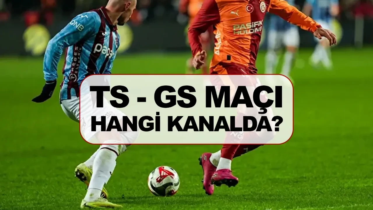 Trabzonspor Galatasaray maçı ne zaman hangi kanalda? Cezalı ve eksik oyuncular