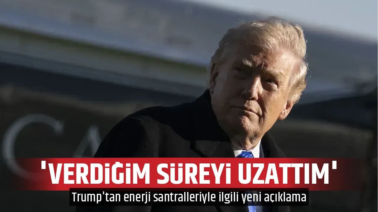 'VERDİĞİM SÜREYİ UZATTIM'