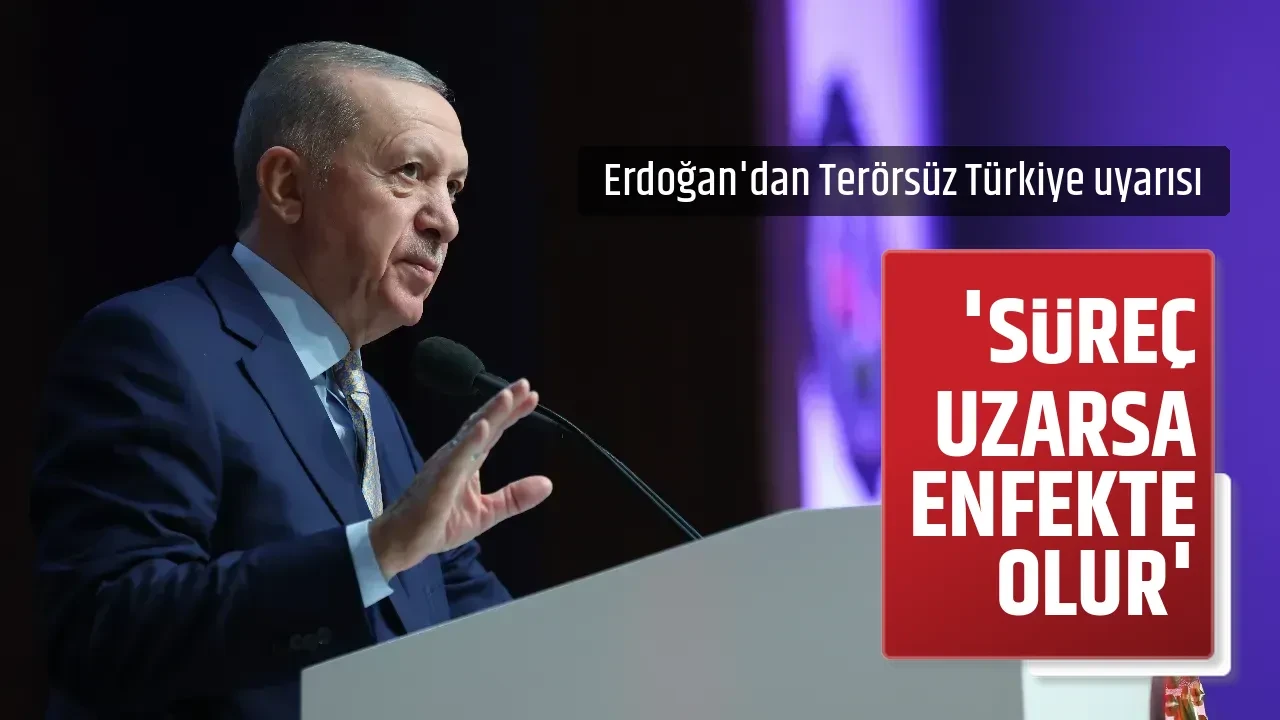 'SÜREÇ UZARSA ENFEKTE OLUR'