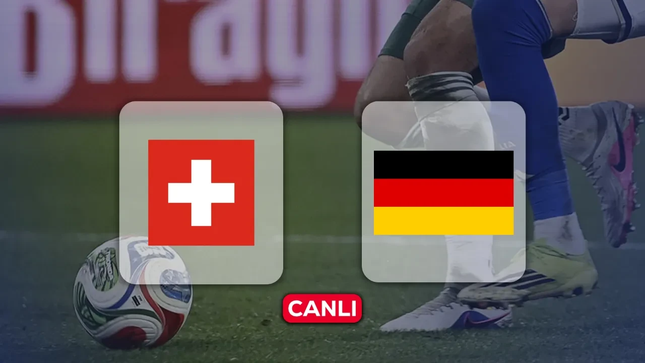 İsviçre Almanya hangi kanalda, CANLI nereden izlenir? Heyecan dolu müsabaka bu akşam oynanacak