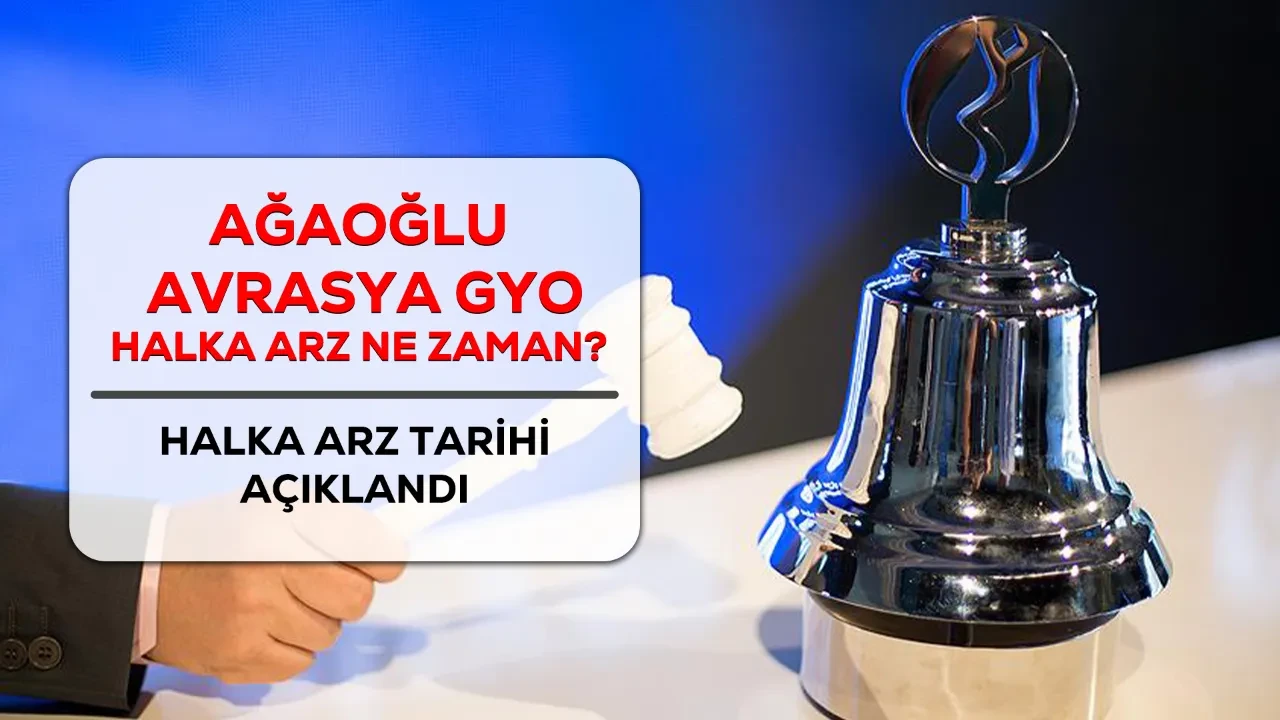 Ağaoğlu halka arz ne zaman, katılım endeksine uygun mu? İzahname yayımlandı
